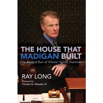 The House That Madigan Built