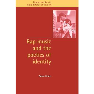 Rap Music and the Poetics of Identity