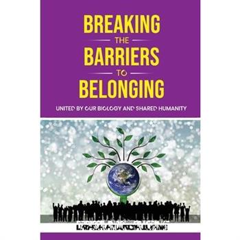 Breaking the Barriers to Belonging