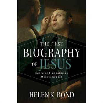 The First Biography of Jesus
