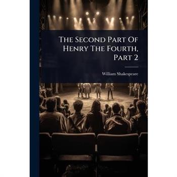 The Second Part Of Henry The Fourth, Part 2