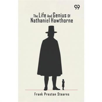 The Life And Genius Of Nathaniel Hawthorne