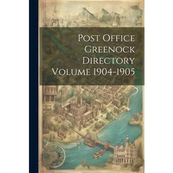 Post Office Greenock Directory Volume 1904-1905