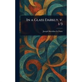 In a Glass Darkly, V. 1/3