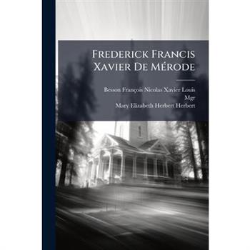 Frederick Francis Xavier De M?(c)rode