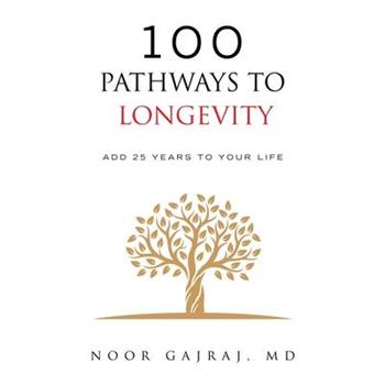 100 Pathways to Longevity