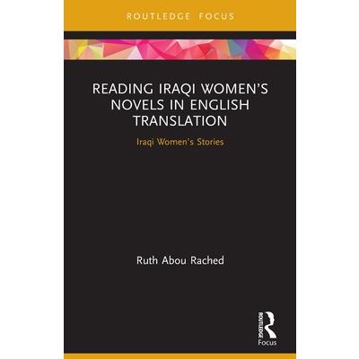 Reading Iraqi Women's Novels in English Translation