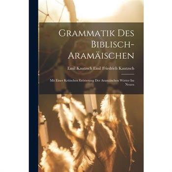 Grammatik des Biblisch-aram瓣ischen