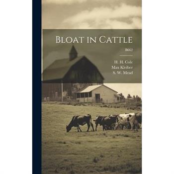 Bloat in Cattle; B662