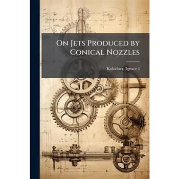 On Jets Produced by Conical Nozzles