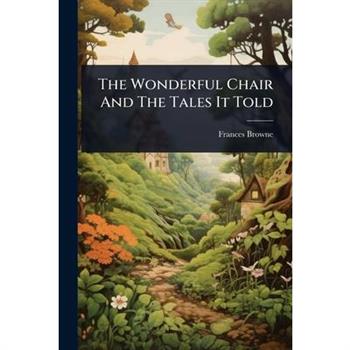 The Wonderful Chair And The Tales It Told