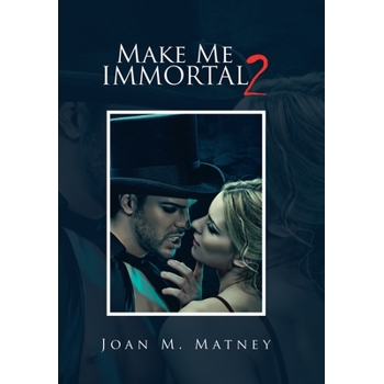 Make Me Immortal 2