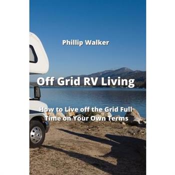 Off Grid RV Living