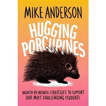 Hugging Porcupines