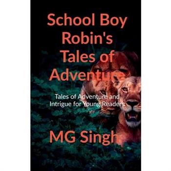 School Boy Robin's Tales of Adventure