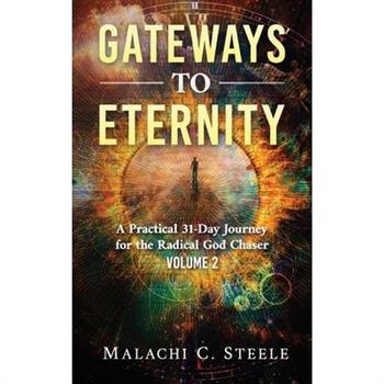 Gateways to Eternity