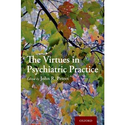 The Virtues in Psychiatric Practice