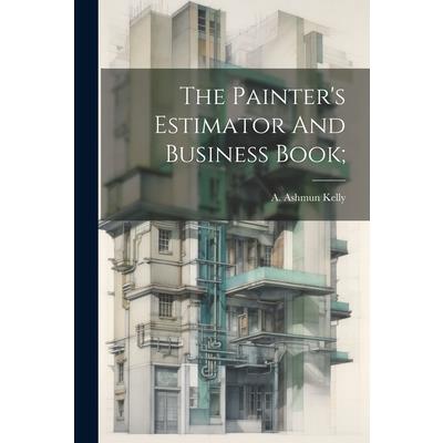 The Painter's Estimator And Business Book;