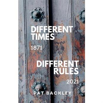 Different Times, Different Rules