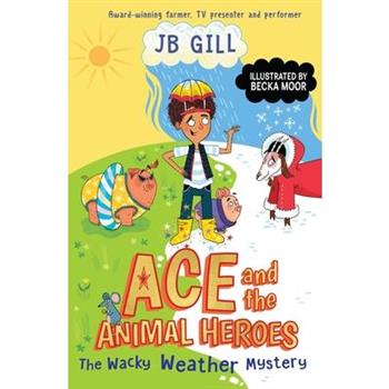 Ace and the Animal Heroes: The Wacky Weather Mystery