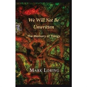 We Will Not Be Unwritten