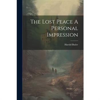 The Lost Peace A Personal Impression