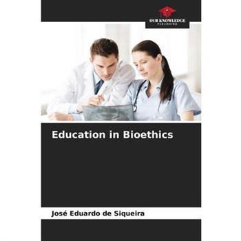 Education in Bioethics