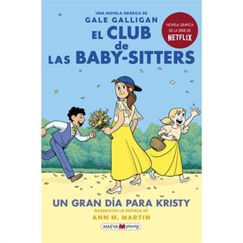 El Club de Las Baby-Sitters: Un Gran D穩a Para Kristy