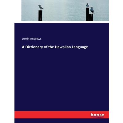 A Dictionary of the Hawaiian Language
