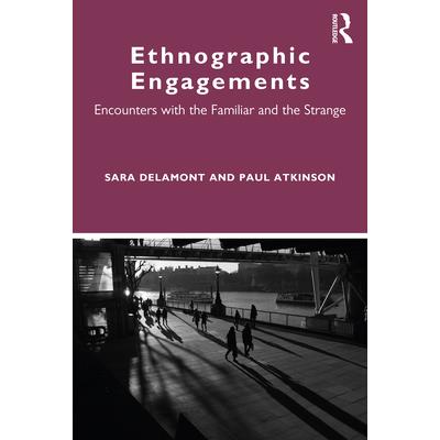 Ethnographic engagements : encounters with the familiar and the strange