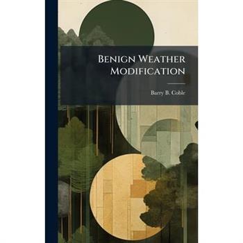 Benign Weather Modification