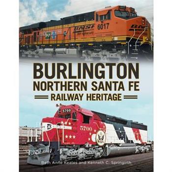 Burlington Northern Santa Fe Railroad Heritage