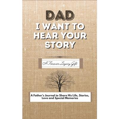 Dad, I Want To Hear Your Story