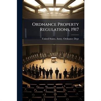 Ordnance Property Regulations, 1917