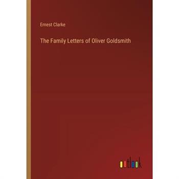 The Family Letters of Oliver Goldsmith