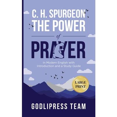 C. H. Spurgeon The Power of Prayer