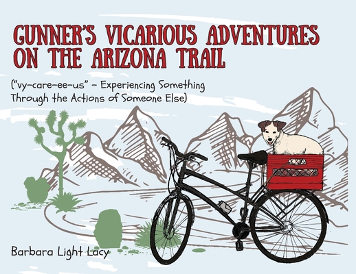 Gunner’s Vicarious Adventures on the Arizona Trail