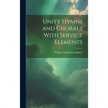 Unity Hymns and Chorals With Service Elements