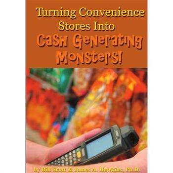 Turning Convenience Stores Into Cash Generating Monsters