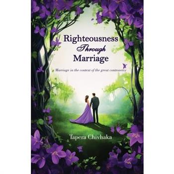 Righteousness through Marriage