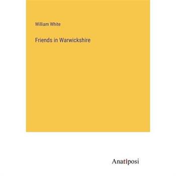 Friends in Warwickshire