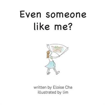 Even someone like me?