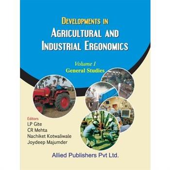 Developments in Agricultural and Industrial Ergonomics (General Studies, Vol. 1)