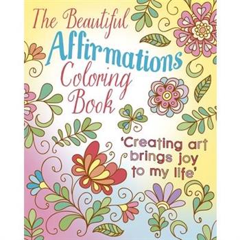 The Beautiful Affirmations Coloring Book