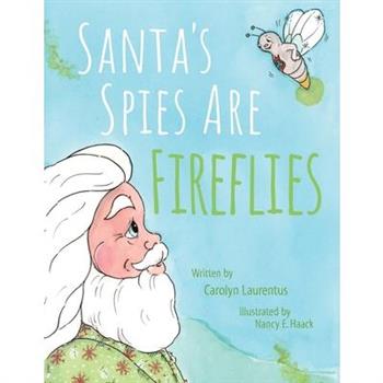 Santa’s Spies Are Fireflies