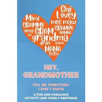 Hey, Grandmother! Tell Me Something I Don't Know