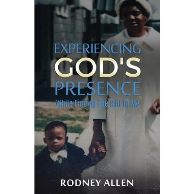 Experiencing God's Presence While Finding The God in Me