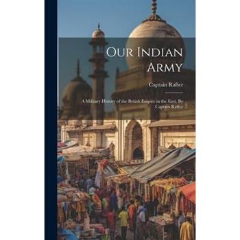 Our Indian Army Our Indian Army