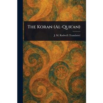 The Koran (Al-Qur'an)