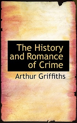 The History and Romance of Crime